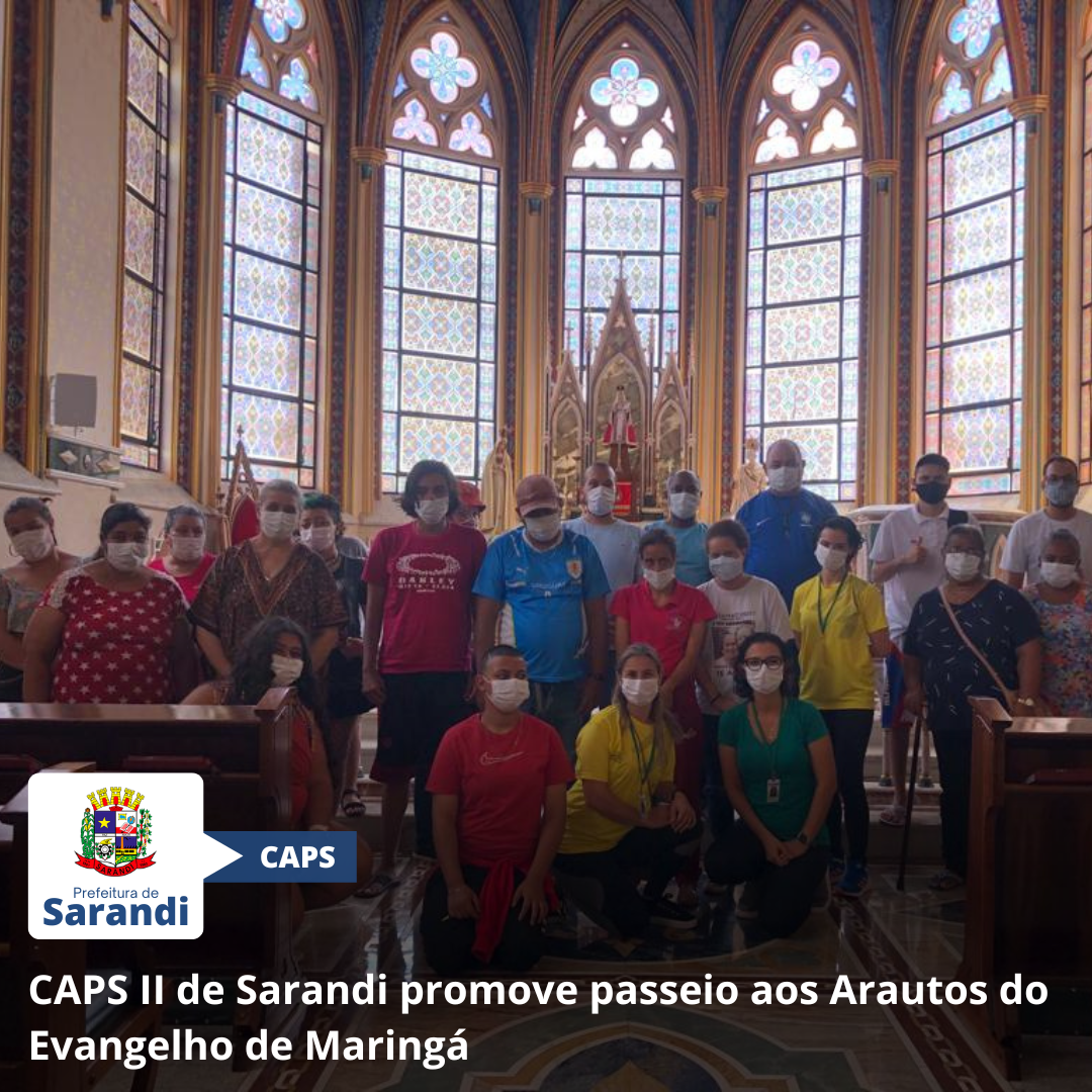 CAPS II de Sarandi promove passeio aos Arautos do Evangelho de Maringá
